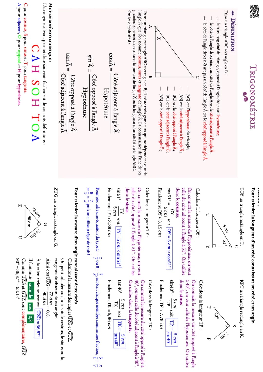 TRIGONOMÉTRIE
VSAULO.
Pour calculer la longueur d'un côté connaissant un côté et un angle
TOY un triangle rectangle en T.
KPT un triangle re