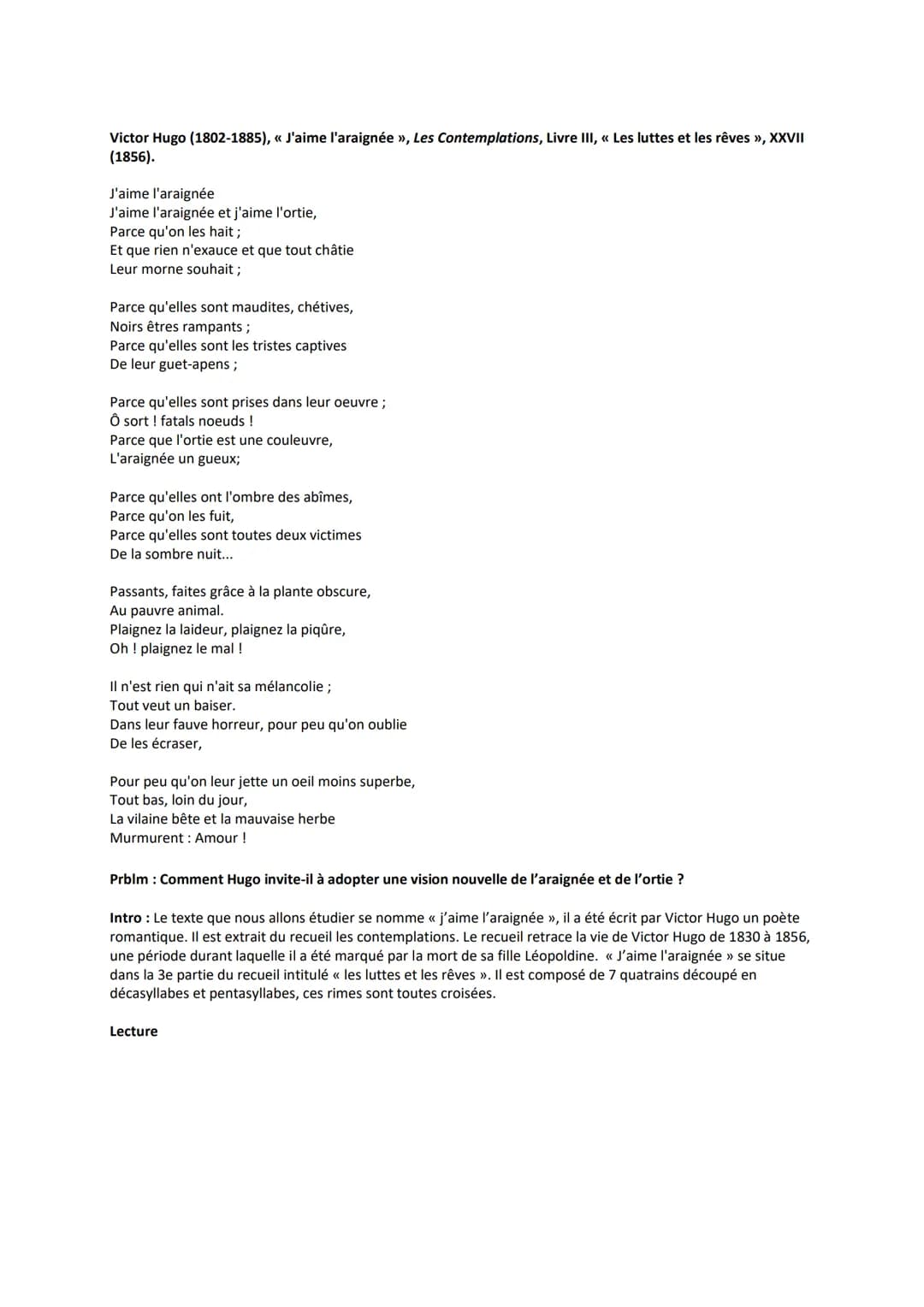 Victor Hugo (1802-1885), « J'aime l'araignée », Les Contemplations, Livre III, « Les luttes et les rêves »>, XXVII
(1856).
J'aime l'araignée