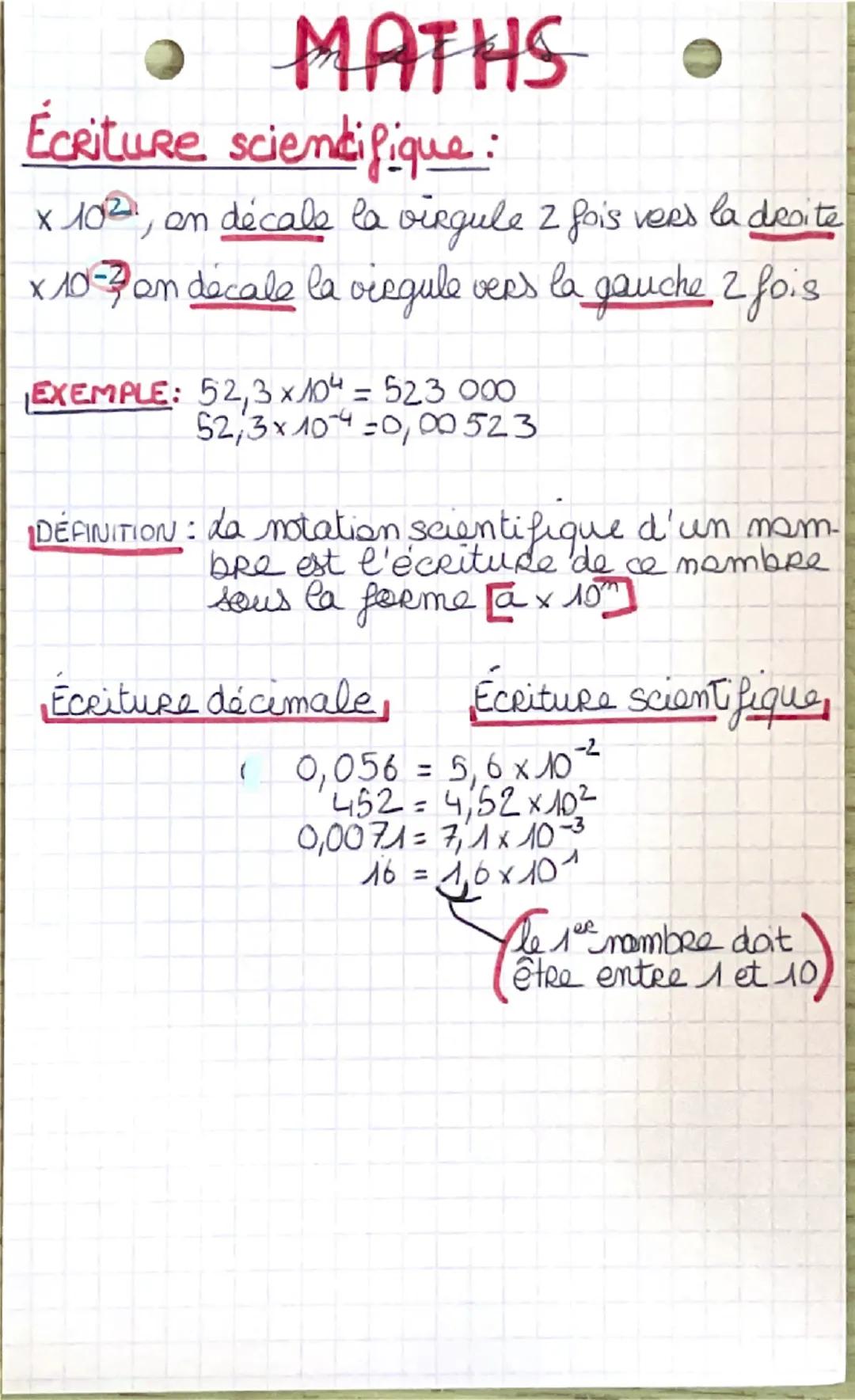 # MATHS
Écriture scientifique :
$\times10^{2}$, on décale la virgule 2 fois vers la droite
$\times10^{-2}$ on décale la virgule vers la gauc