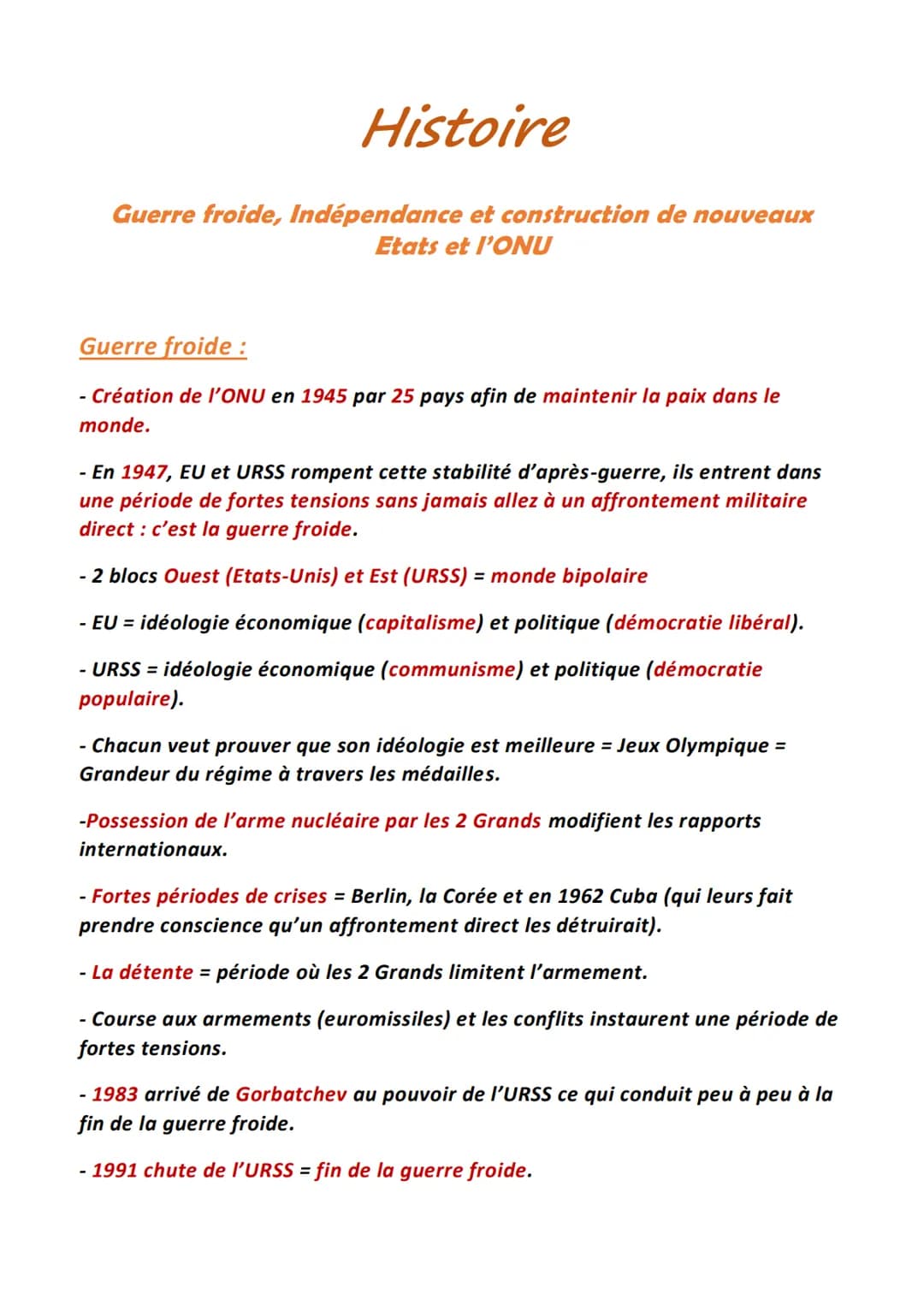 Histoire
Guerre froide, Indépendance et construction de nouveaux
Etats et l'ONU
Guerre froide :
- Création de l'ONU en 1945 par 25 pays afin
