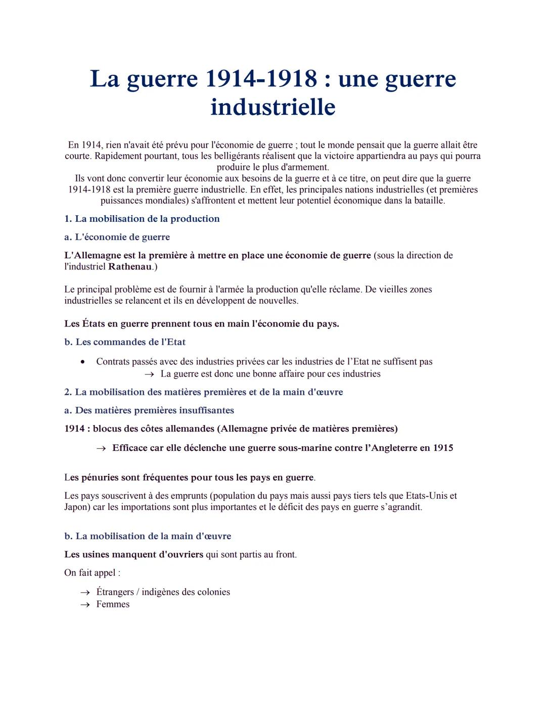 La guerre 1914-1918 : une guerre
industrielle
En 1914, rien n'avait été prévu pour l'économie de guerre ; tout le monde pensait que la guerr