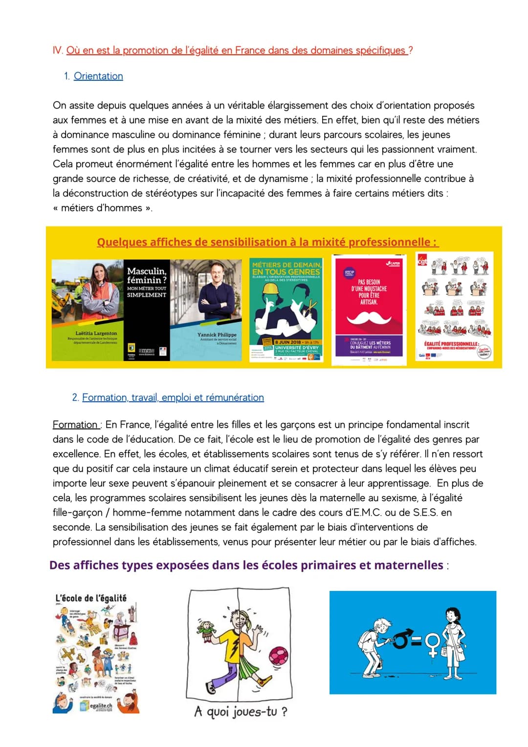 L'EGALITÉ EST
NOTRE
RESPONSABILITÉ À
TOUS !
Egalité des sexes: État dans
lequel l'accès aux droits ou
aux opportunités n'est pas
affecté par