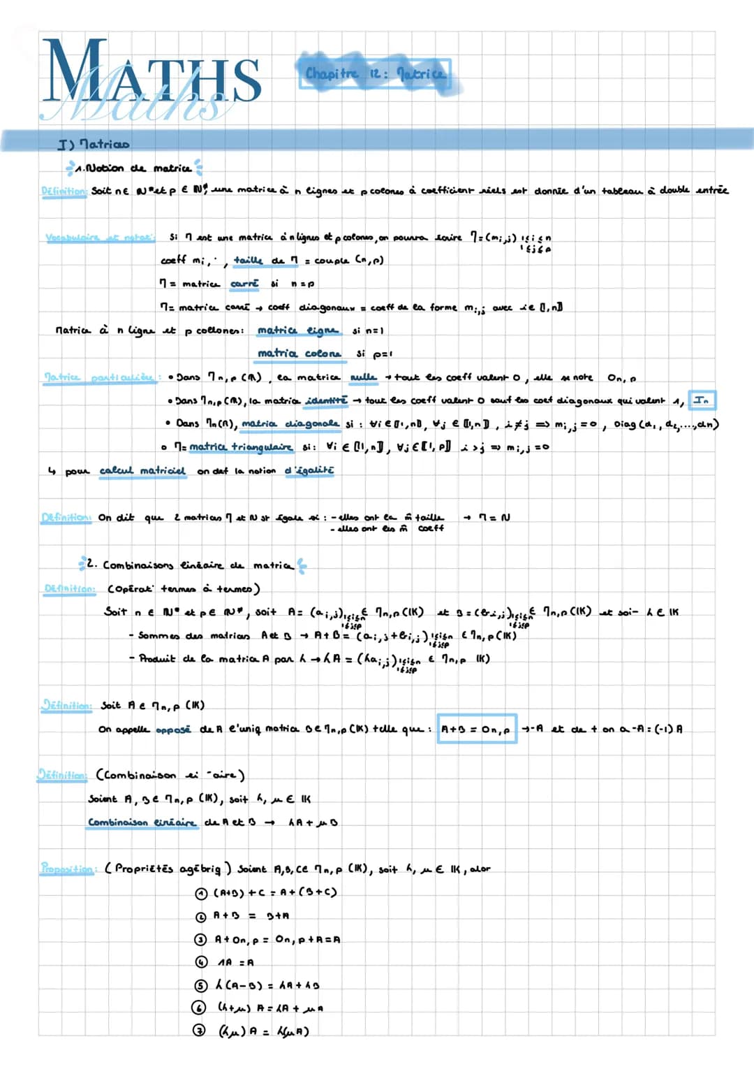 MATHS
rattris
I) Matrices
1. Notion de matrice
Définition: Soit ne Netp & №", une matrice à `n lignes et p colones à coefficient riels est d