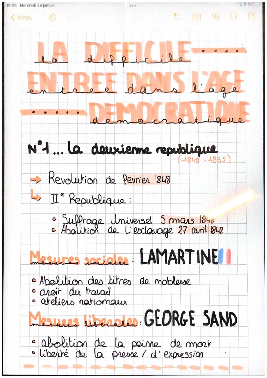 18:35 Mercredi 25 janvier
< Notes
LA DIFFICILE
iffici
da
ENTREE DONS FACE
DEMOCRATIONE
Nºt... la deuxieme republique
(1848-4852)
→ Revolutio