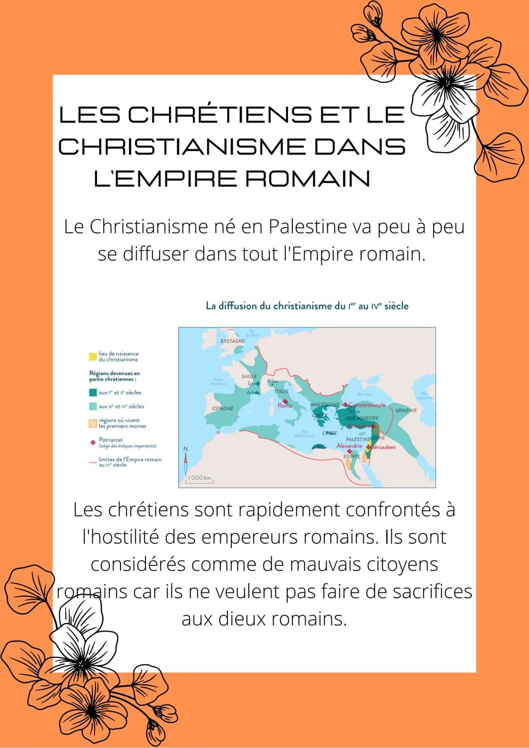 LES CHRÉTIENS ET LE
DANS
CHRISTIANISME
L'EMPIRE ROMAIN
Le Christianisme né en Palestine va peu à peu
se diffuser dans tout l'Empire romain.
