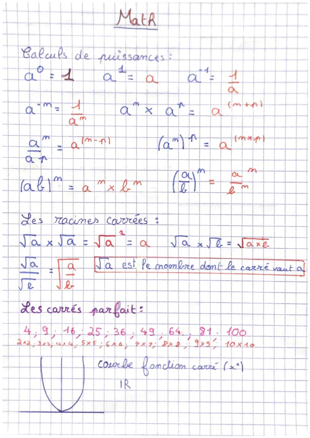 Math

Calculs de puissances:
$a^0 = 1$
$a^1 = a$
$a^{-1} = \frac{1}{a}$
$a^{-m} = \frac{1}{a^m}$
$a^m \times a^n = a^{(m+n)}$
$\frac{a^m}{a^