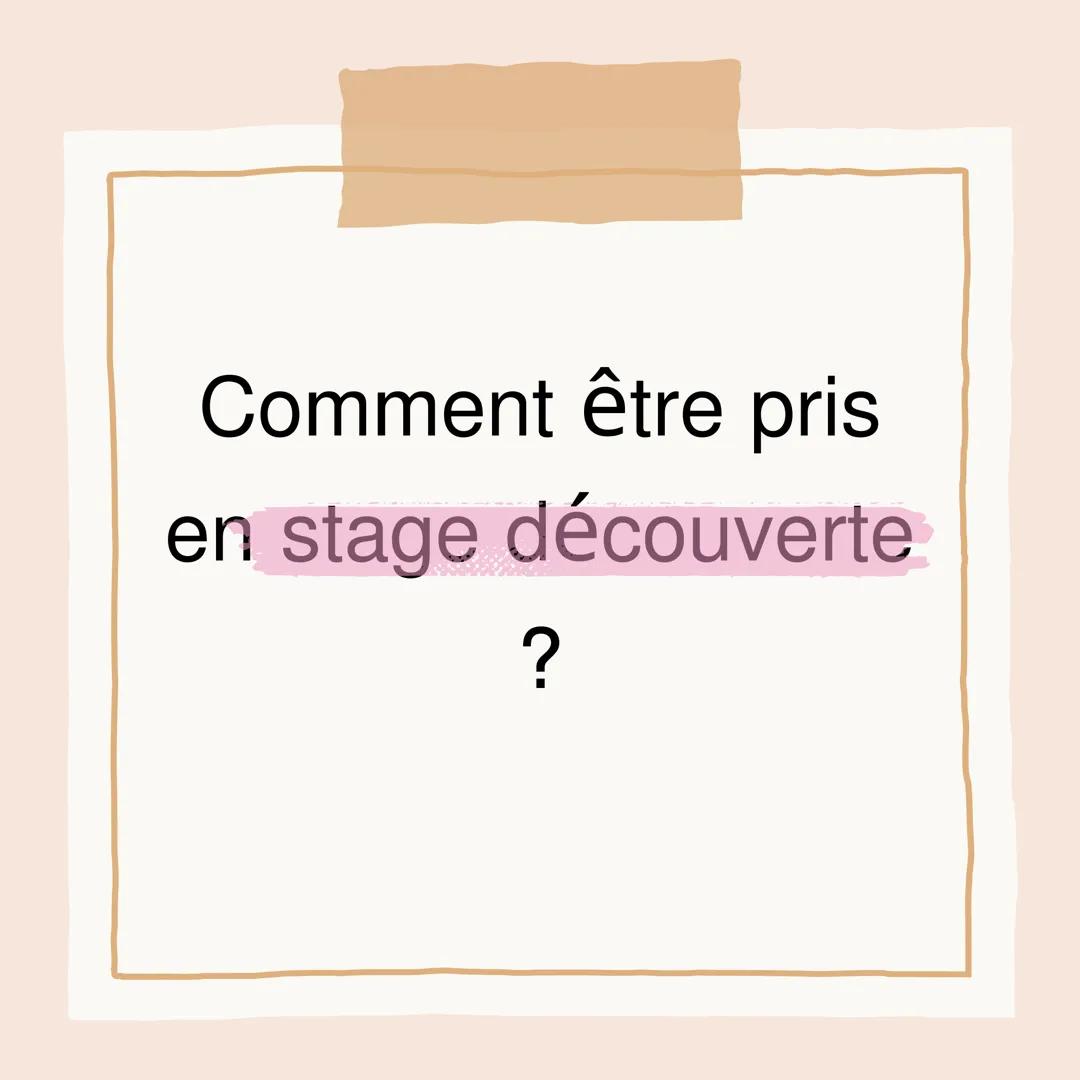 Comment être pris
en stage découverte
? Créer une lettre de
motivation Créer un CV Aller donner son CV
et sa lettre de
motivation en mains
p