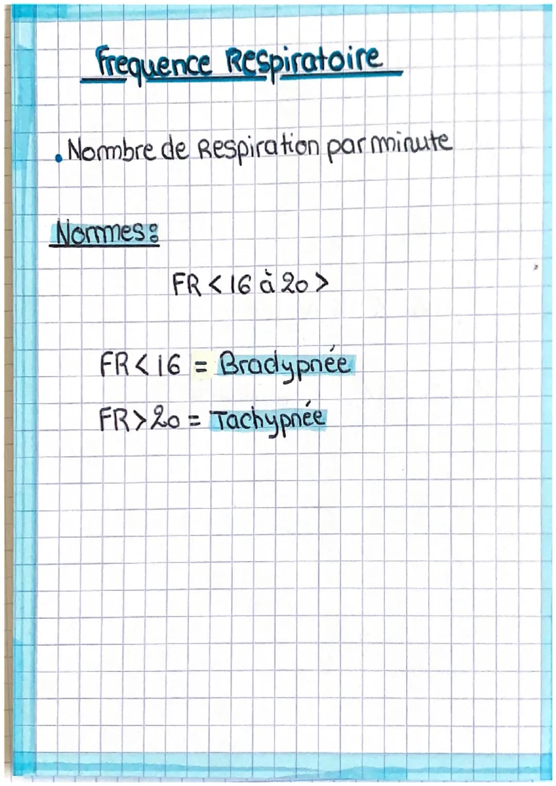 frequence Respiratoire
Nombre de Respiration par minute
Nommes:
FR <16 à 20>
FR <16 = Bradypnée
FRX20 = Tachypnée Saturation
• Quantité d'ox