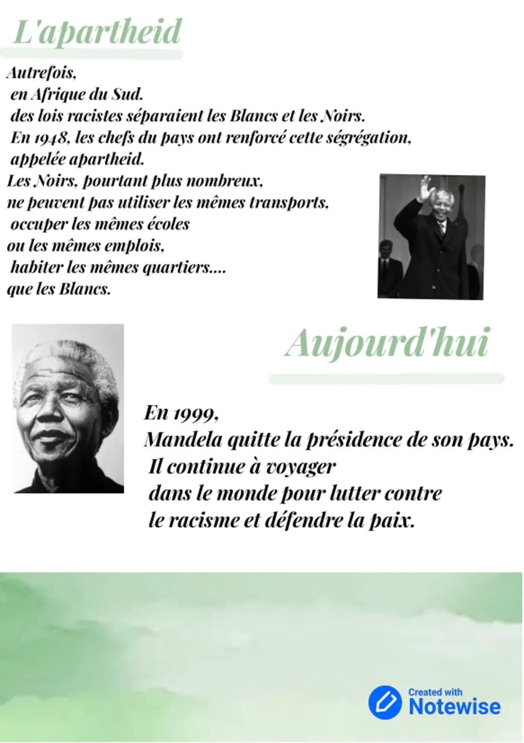 Nelson Mandela
Created with
Notewise d
Nelson
Les bases
Mandela
Mandela
1918-2013
Nom: Nelson Mandela
Surnom: Madiba
Date de naissance: 18 j