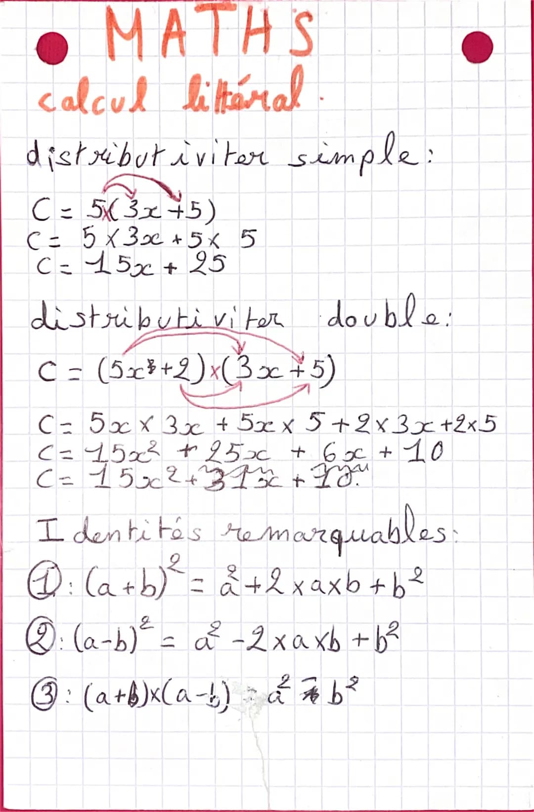 MATHS
calcul littéral
distributiviter simple:
C = 5(3x+5)
C = 5 x 3x + 5 x 5
C = 15x + 25
distributiviter double:
C = (5x³ + 2) x ( 3x + 5)
