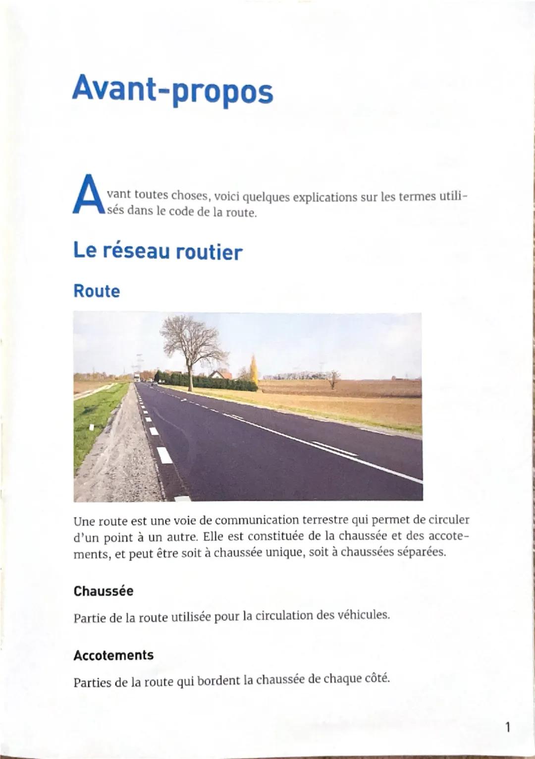 # Avant-propos

A vant toutes choses, voici quelques explications sur les termes utili-
sés dans le code de la route.

## Le réseau routier
