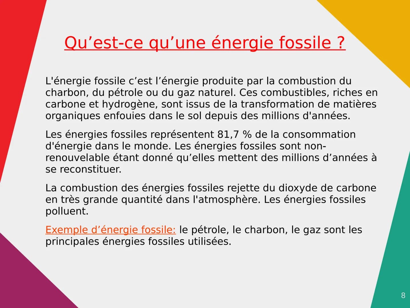 Énergie renouvelables, énergie
fossiles
Qu'est-ce qu'une énergie renouvelable ?
Le terme d'énergie renouvelable désigne des
énergies qui, à 