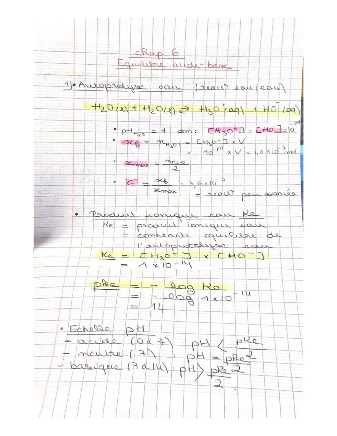 0
1. Autoprolyse
●
chap 6
Equilibre aude-base
(reaw eau / eanu)
+1/₂0 (1) + +12₂01412 41₂0109) + HO 109)
1-pit
donc [30] = [HO] =10
10×10 me