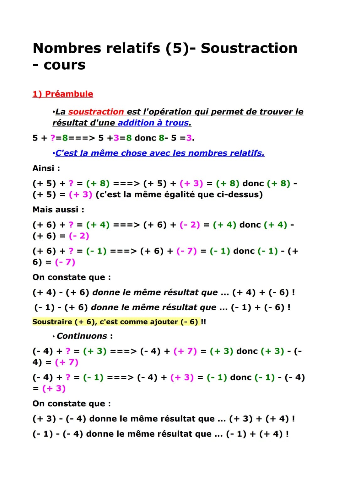 Nombres relatifs (5)- Soustraction
-
- cours
1) Préambule
•La soustraction est l'opération qui permet de trouver le
résultat d'une addition 