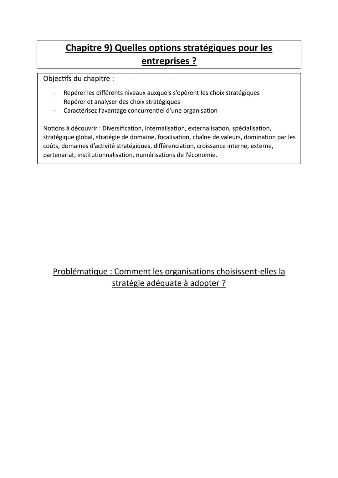 Chapitre 9) Quelles options stratégiques pour les
entreprises ?
Objectifs du chapitre :
Repérer les différents niveaux auxquels s'opèrent le