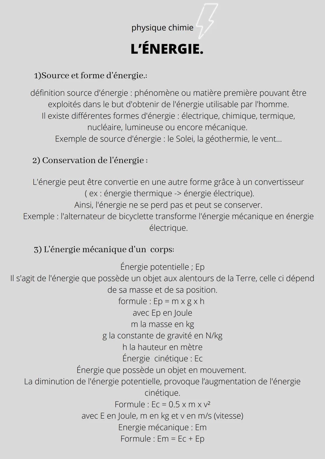 physique chimie
L'ÉNERGIE.
1)Source et forme d'énergie.:
définition source d'énergie : phénomène ou matière première pouvant être
exploités 