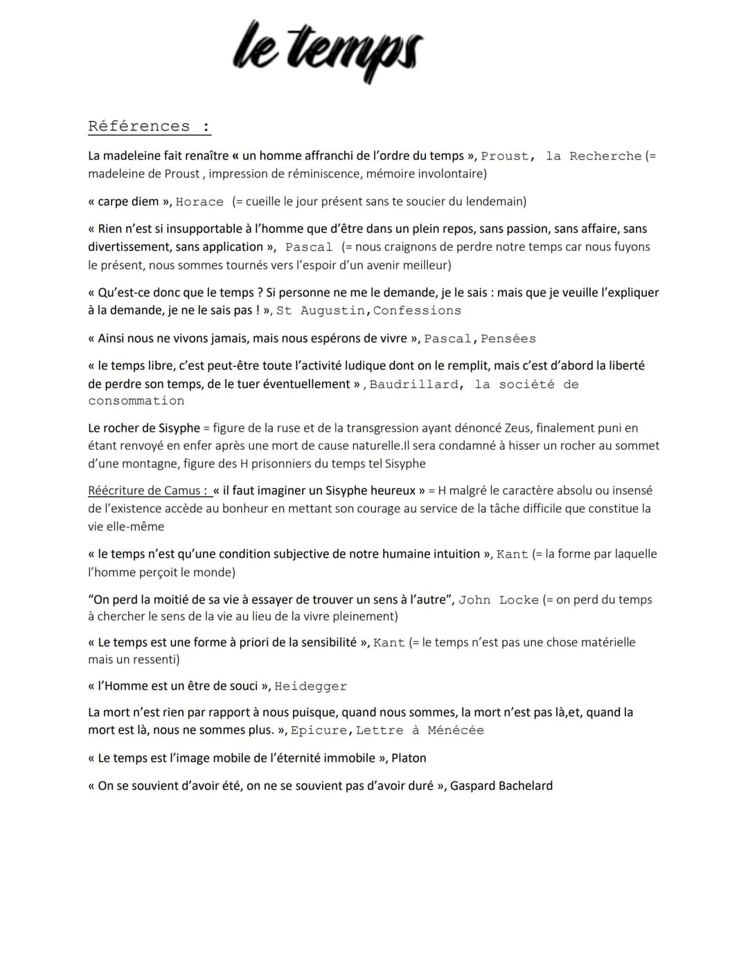 le temps
Références :
La madeleine fait renaître « un homme affranchi de l'ordre du temps », Proust, la Recherche (=
madeleine de Proust, im