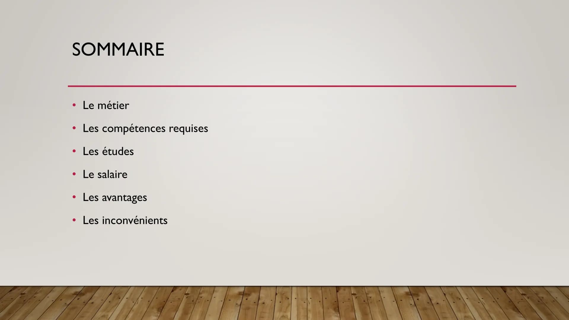 AVOCAT SOMMAIRE
Le métier
●
• Les compétences requises
Les études
●
●
●
Le salaire
Les avantages
Les inconvénients LE METIER
En quoi consist