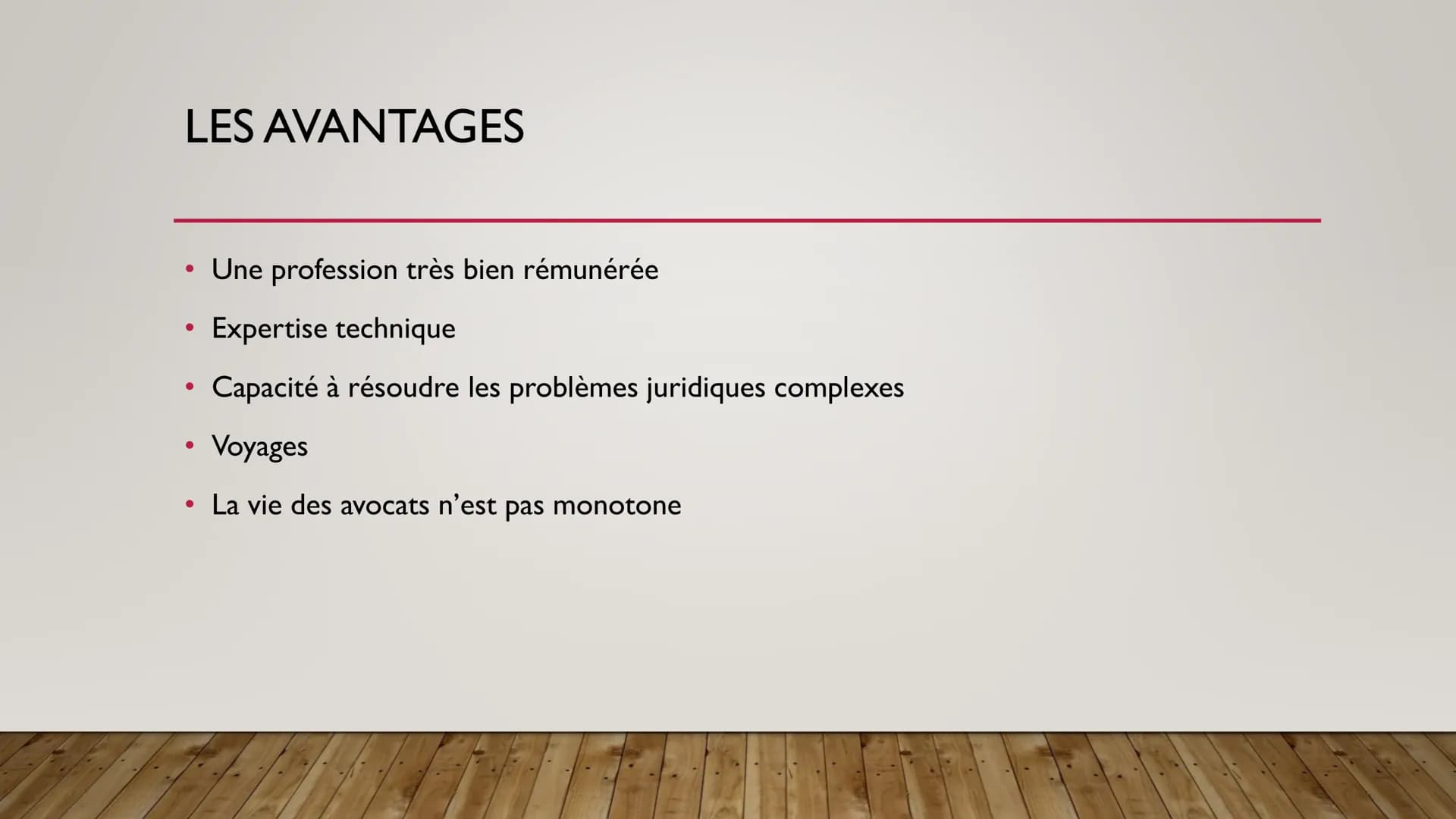 AVOCAT SOMMAIRE
Le métier
●
• Les compétences requises
Les études
●
●
●
Le salaire
Les avantages
Les inconvénients LE METIER
En quoi consist