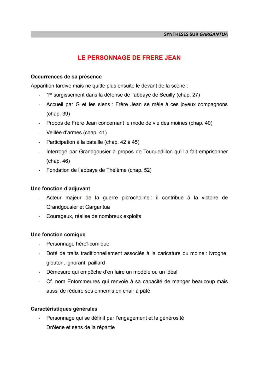 
<p>Frère Jean apparaît tardivement mais occupe ensuite le devant de la scène à plusieurs reprises dans "Gargantua":</p>
<ol>
<li>Il fait sa