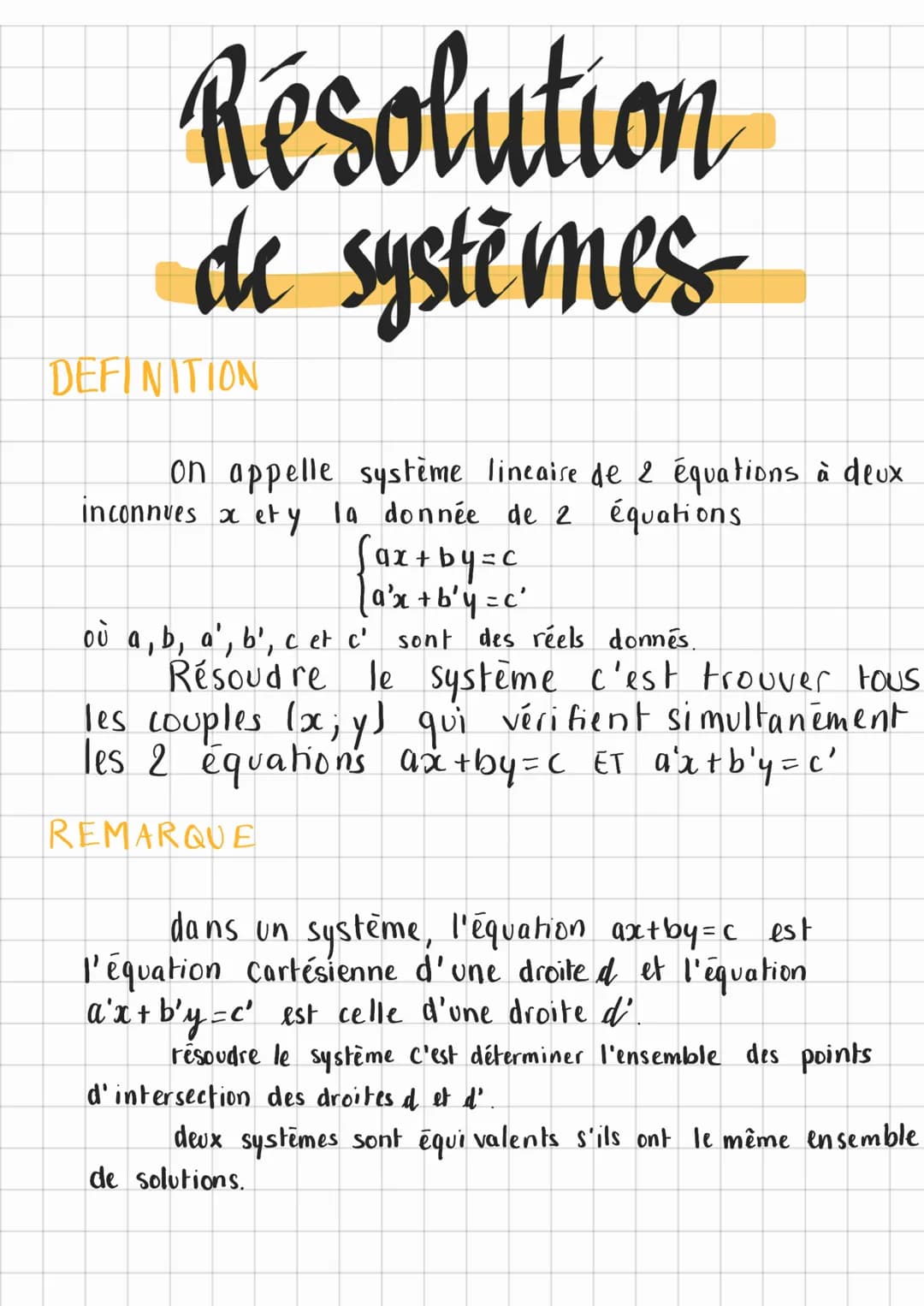 Résolution
de systèmes
DEFINITION
on appelle système lineaire de 2 équations à deux
inconnues x et y la donnée de 2 équations.
ax+by=c
[a²x 