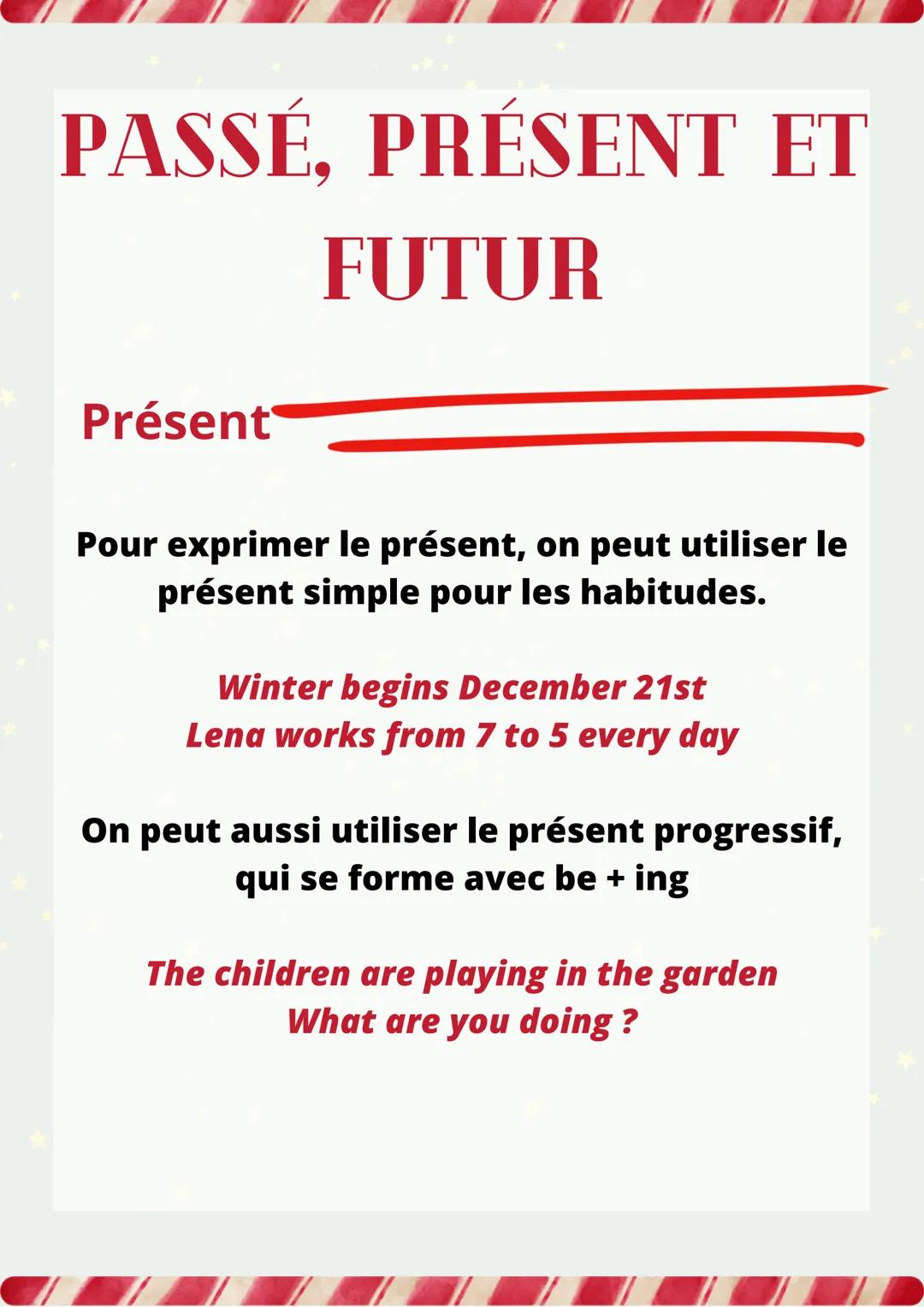 PASSÉ, PRÉSENT ET
FUTUR
Passé
Pour exprimer le passé, en anglais, on utilise
le prétérit ou past simple, qui permet
d'exprimer une action te