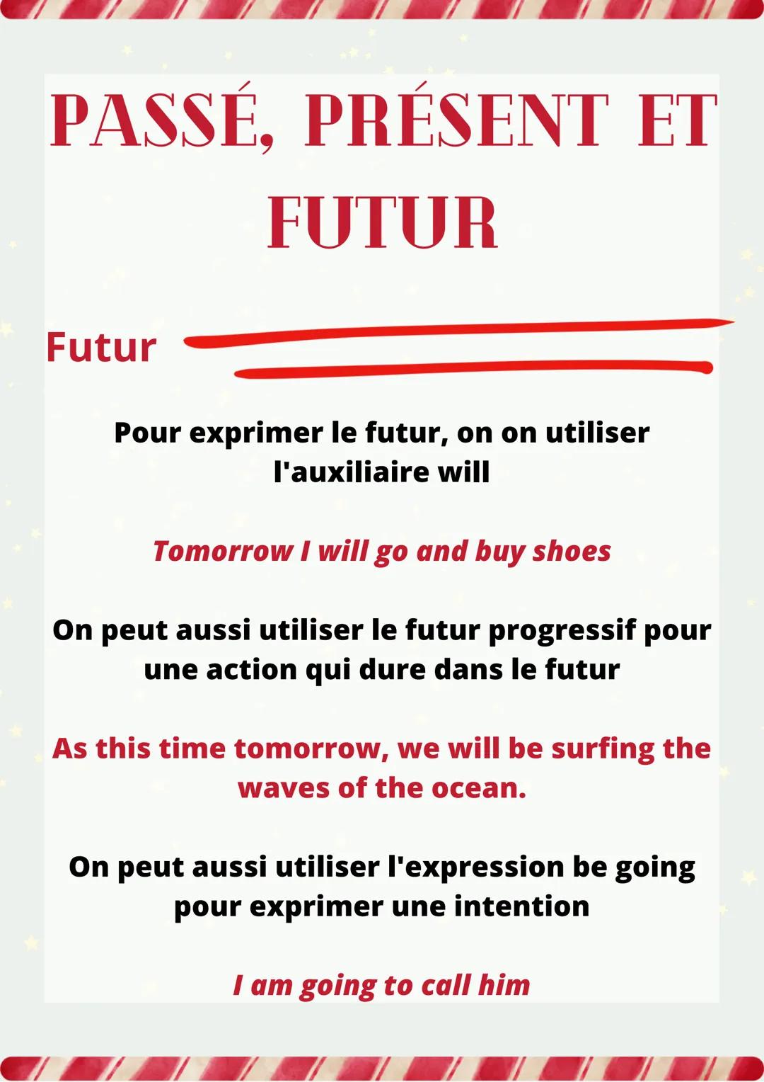 PASSÉ, PRÉSENT ET
FUTUR
Passé
Pour exprimer le passé, en anglais, on utilise
le prétérit ou past simple, qui permet
d'exprimer une action te