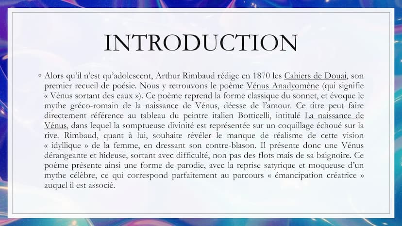 Auteur Arthur Rimbaud
VÉNUS
ANADYOMÈNE
Date: 1870
Recueil Cahiers de Douai
:
Mouvement littéraire :
Symbolisme
Parcours : Emancipation
créat