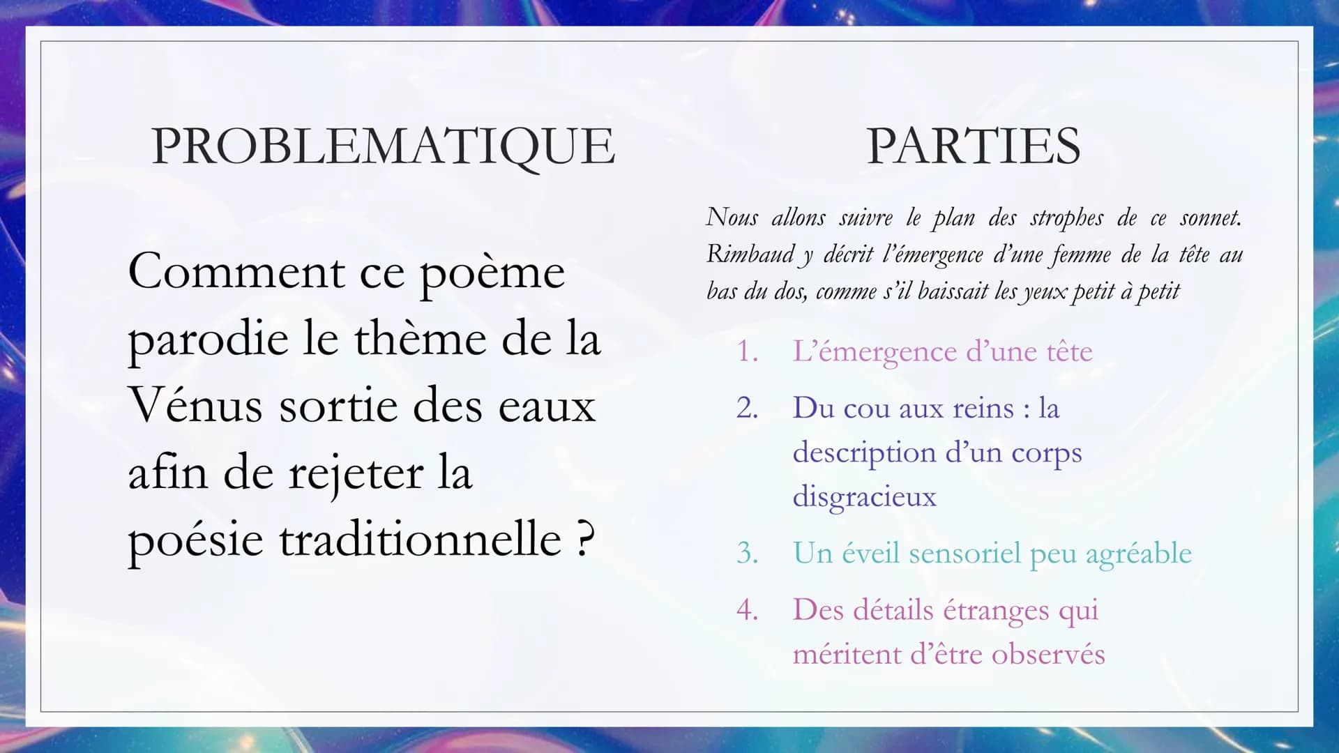 Auteur Arthur Rimbaud
VÉNUS
ANADYOMÈNE
Date: 1870
Recueil Cahiers de Douai
:
Mouvement littéraire :
Symbolisme
Parcours : Emancipation
créat