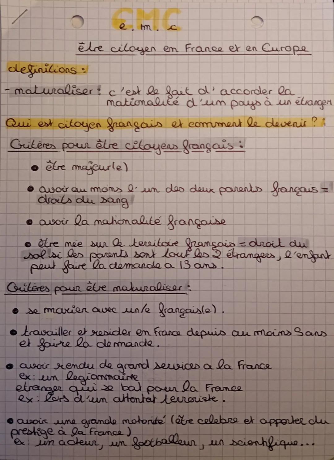 em.c

être citoyen en France et en Curope

definitions:
- maturaliser c'est le fait d' accorder la
mationalité d'um pays à un étranger

Qui 