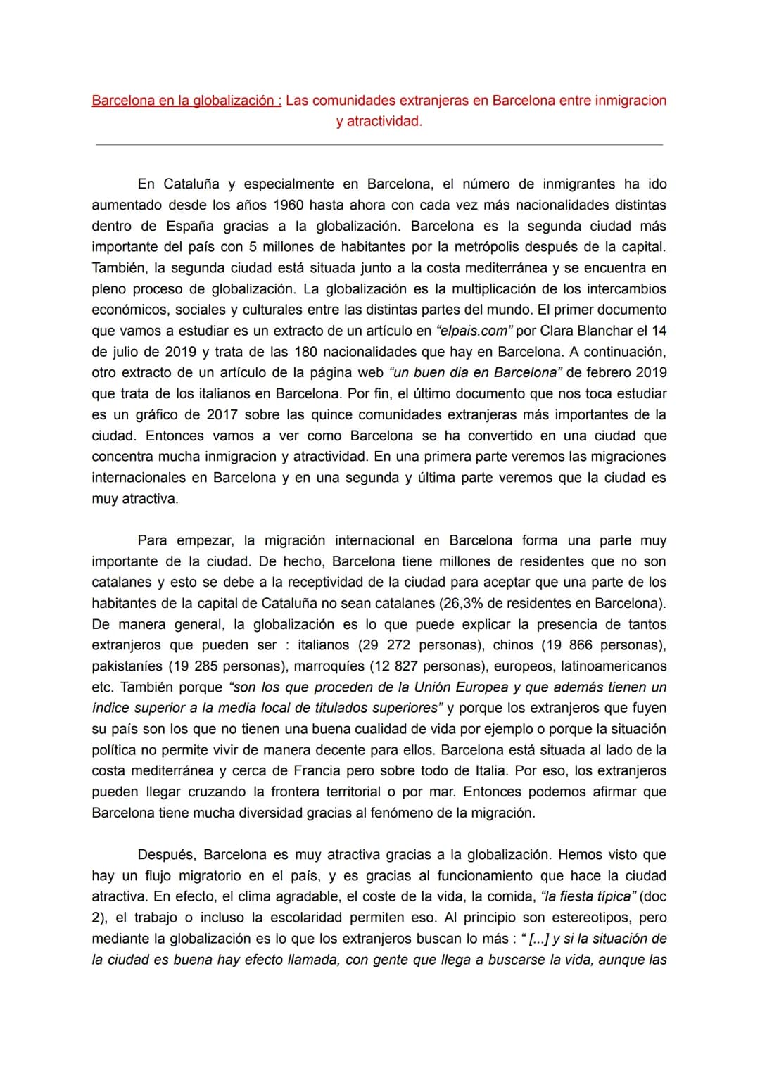 Barcelona en la globalización: Las comunidades extranjeras en Barcelona entre inmigracion
y atractividad.
En Cataluña y especialmente en Bar