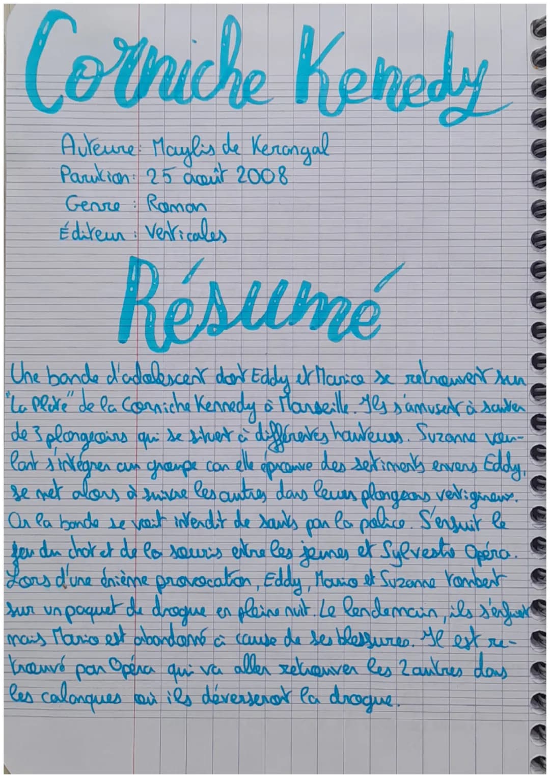 Corniche Kenedy
Auteure: Maylis de Kerongal
Parukian: 25 août 2008
Genre : Ramon
Éditeur Verticales
Résumé
Une bande d'adolescent dont Eddy 