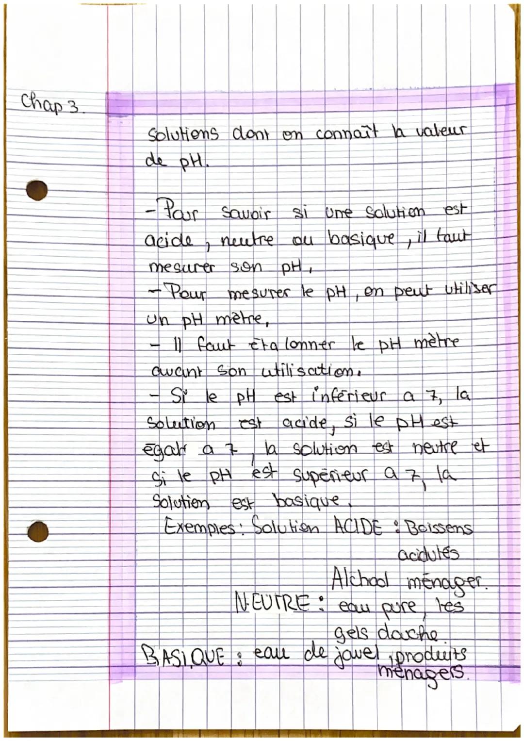 Chap 3

Physique
chimie.

hes solutions basiques,
neutres et acider.

① Comment savoir si une solution
est, cicide, neutre of basique?

PH

