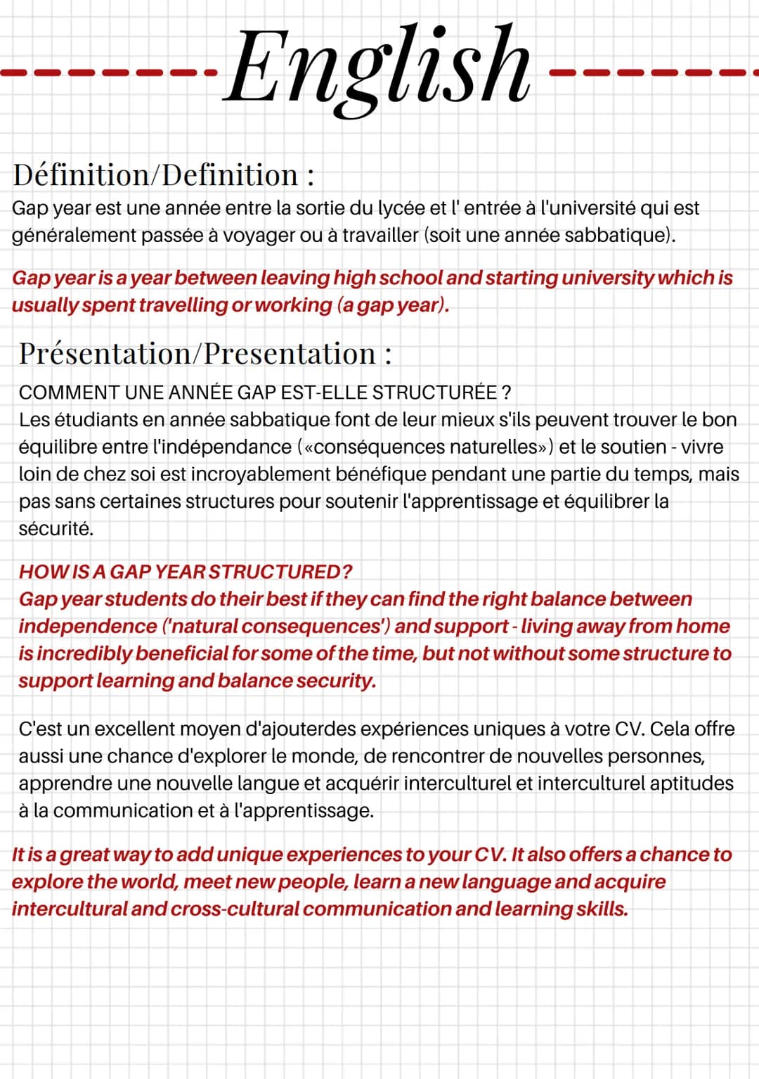 ---English
Définition/Definition:
Gap year est une année entre la sortie du lycée et l'entrée à l'université qui est
généralement passée à v