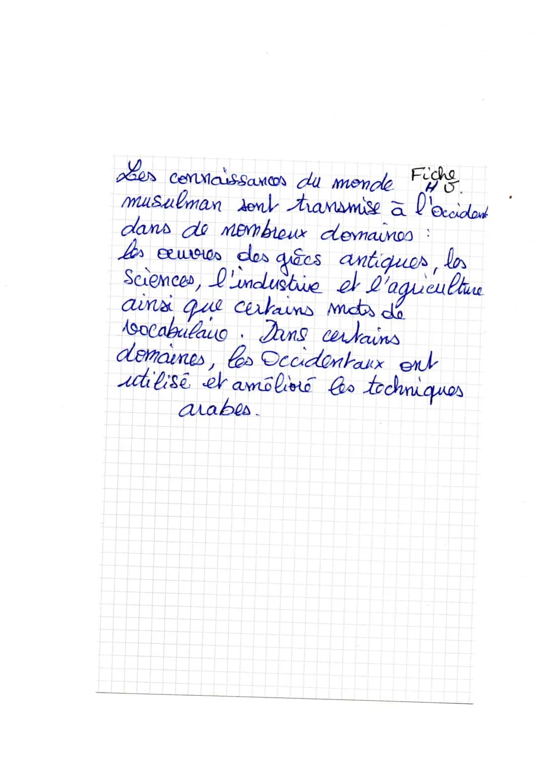 Les connaissances du monde Fiche
musulman sont transmise à l'occident
dans de nombreux domaines :
los oeuvres des grées antiques, los
Scienc
