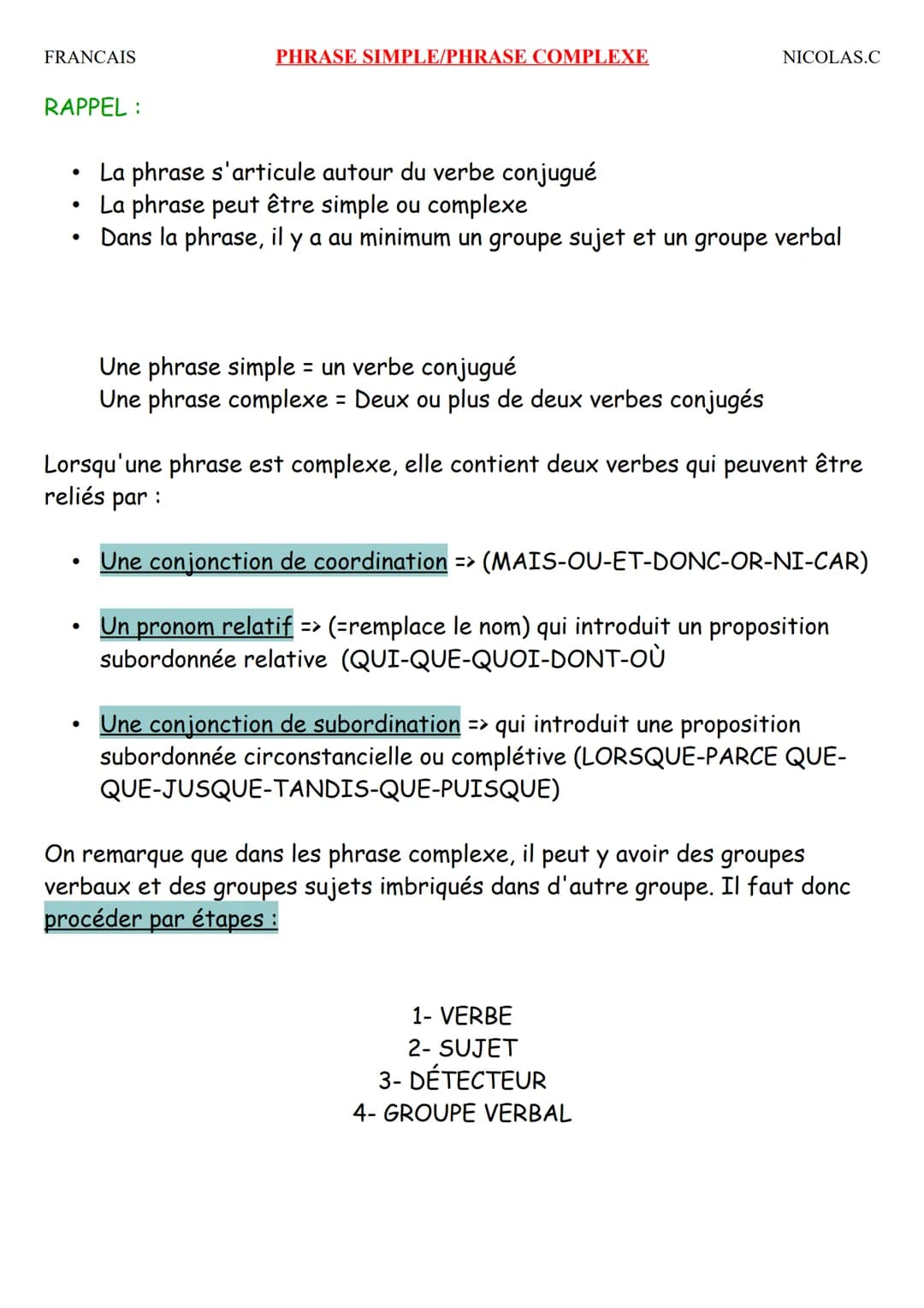 FRANCAIS
RAPPEL:
PHRASE SIMPLE/PHRASE COMPLEXE
●
La phrase s'articule autour du verbe conjugué
La phrase peut être simple ou complexe
Dans l