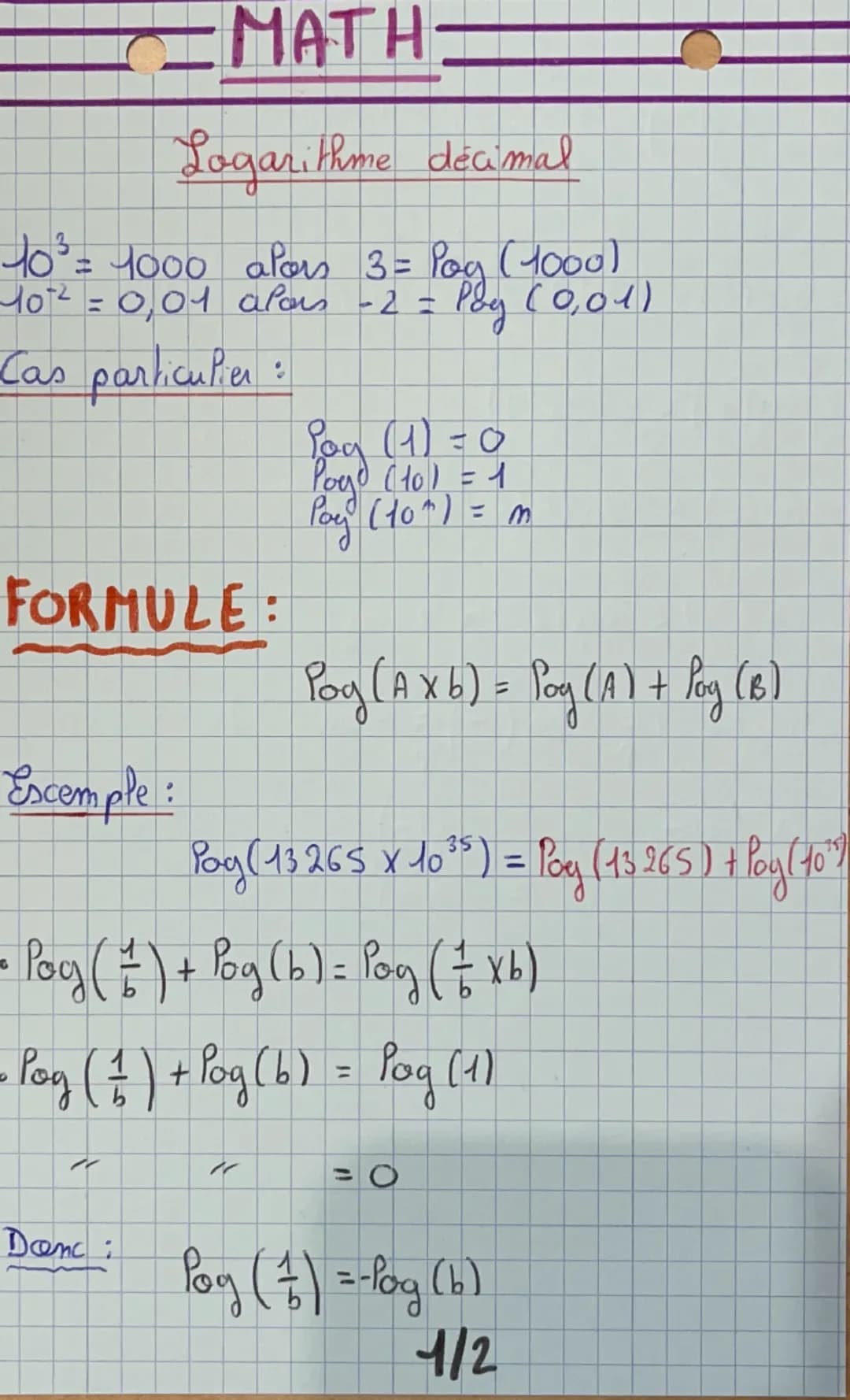 MATH
Logarithme décimal
10³ = 4000
10-2 = 0,01 alors
alors 3 = log (4000)
-2 = Poy (0,01)
Cas particulier :
Pog (1) = 0
Poyo (10) = 1
Poy (1