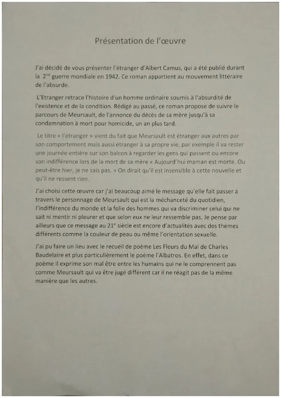 Présentation de l'œuvre
J'ai décidé de vous présenter l'étranger d'Albert Camus, qui a été publié durant
la 2nd guerre mondiale en 1942. Ce 