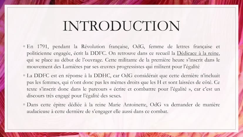 DÉDIDACE À LA
REINE
Auteur: Olympe de Gouges
Date: 1791
Recueil La déclaration des
droits de la Femme et de la
citoyenne
Mouvement littérair