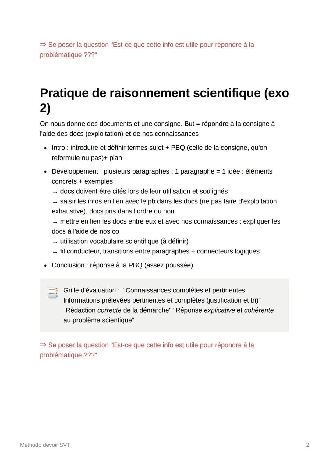 Méthodo devoir SVT
Un devoir de 2 heures = 2 exercices (/10 pts chacun) sans lien entre eux
Brouillon introduction, plan, mots clés, transit