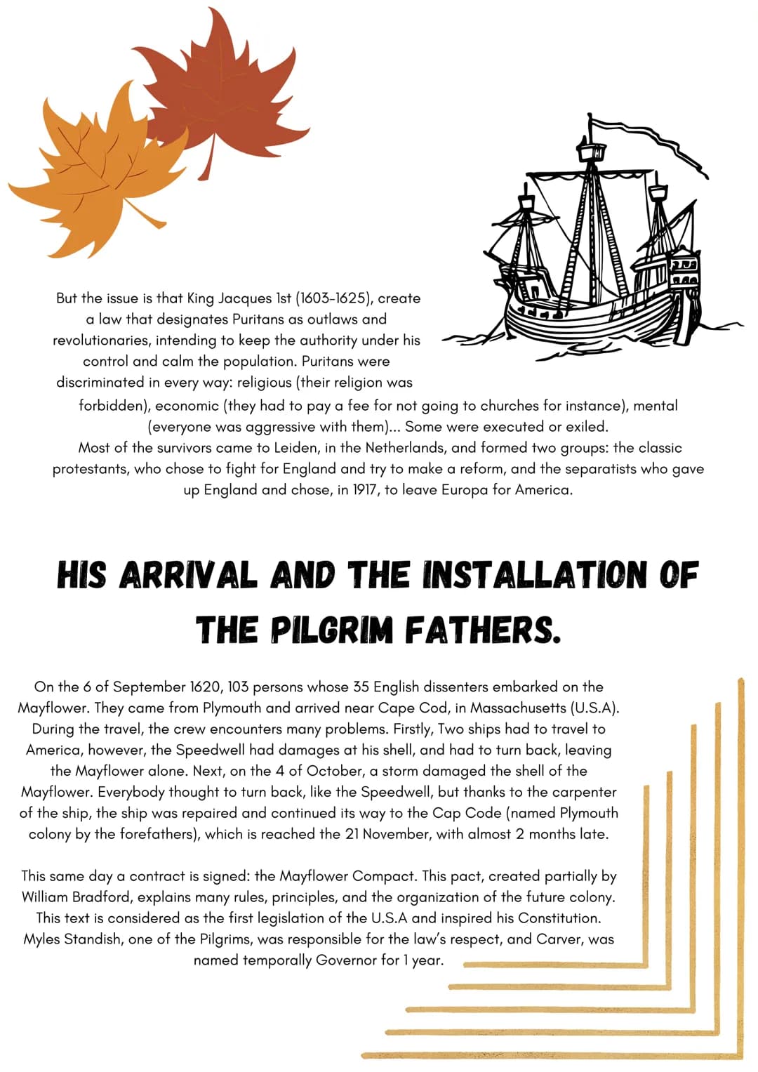 The Mayflower
INTRODUCTION:
During the 17th century, a huge conflict divides the United
Kingdom, especially England. A group of
English Puri