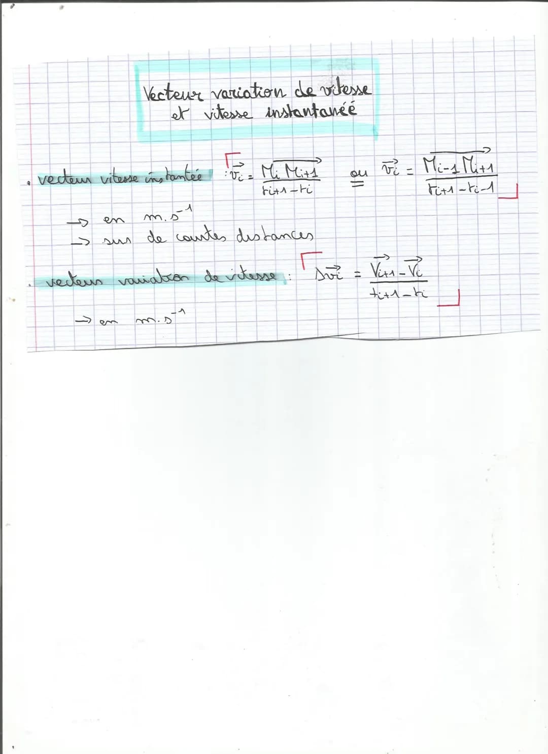 Vecteur variation de vitesse
et vitesse instantanée
→ en
vecteur vitesse instantée
m. 5-1
de courtes distances
: V₁ =
Mi Mitt
fit-ti
m.st
31