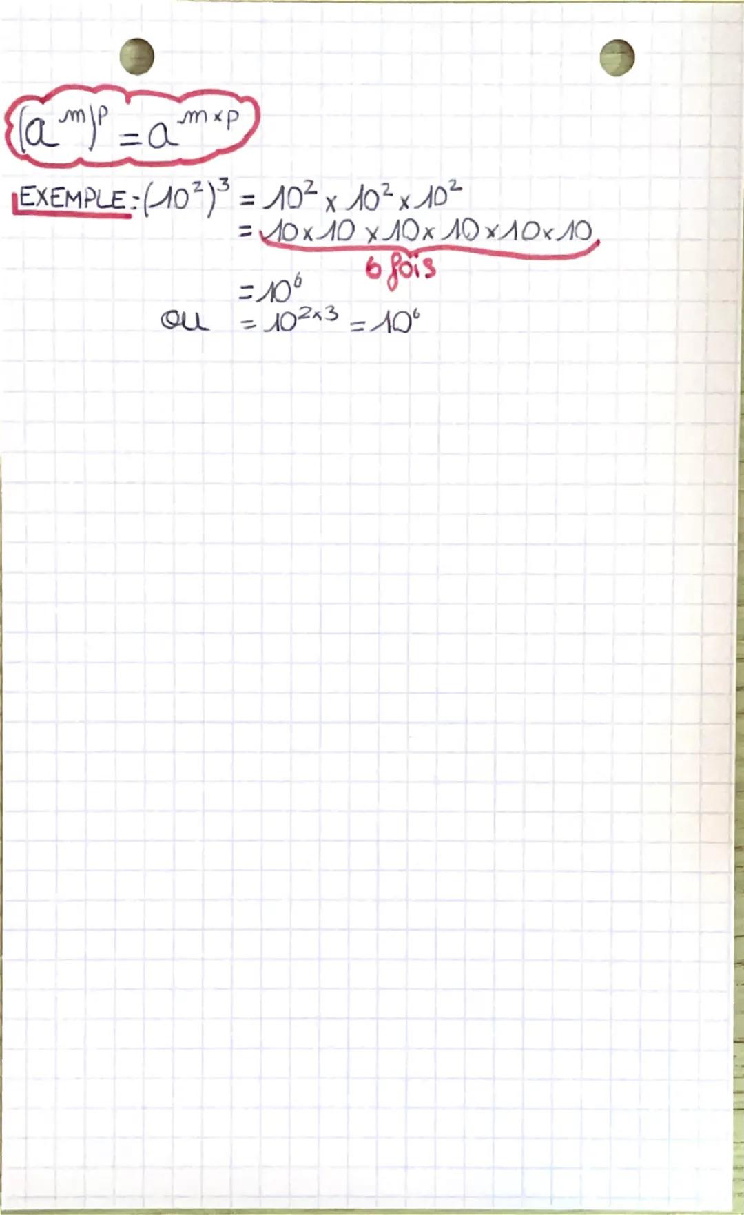 # MATHS
Les puissances : avec un exposant positif
- $3^2 = 3 	imes 3 = 9$
  2 fois
- $10^3 = 10 	imes 10 	imes 10 = 1000$
  3 fois
- $(-2)^5