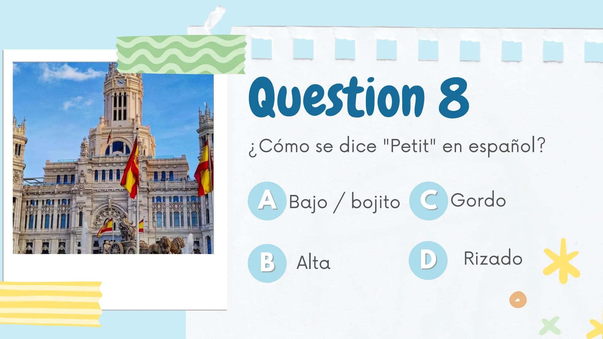 CUESTIONARIO EN
ESPAÑOL
CORRECTION À LA
FIN! Question 1
¿Cómo se dice "Merci" en
español?
A Semana C Gracias
B Holà
D De nada Question 2 ✰
C