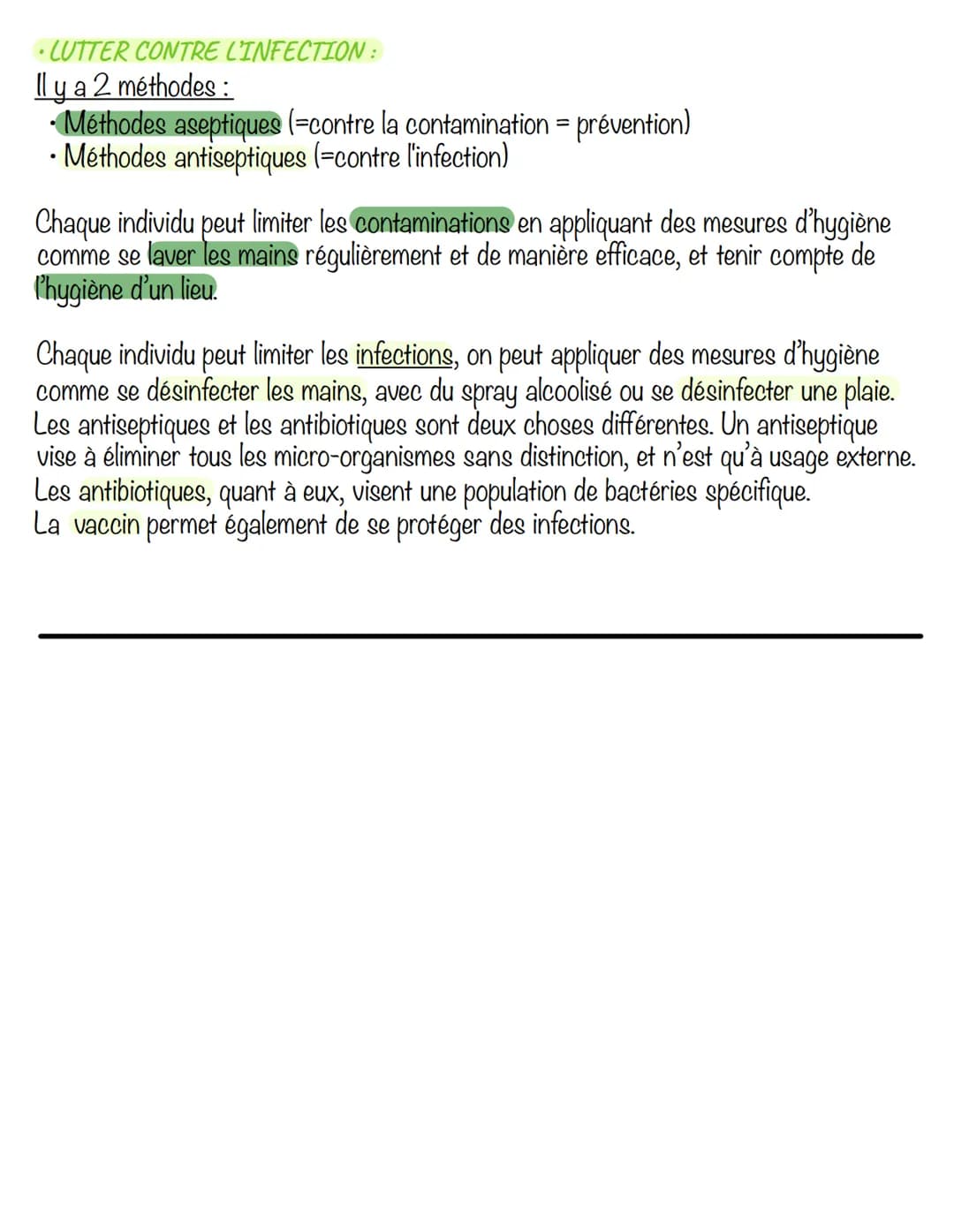 •LUTTER CONTRE L'INFECTION:
Il y a 2 méthodes :
• Méthodes aseptiques (=contre la contamination = prévention)
• Méthodes antiseptiques (=con