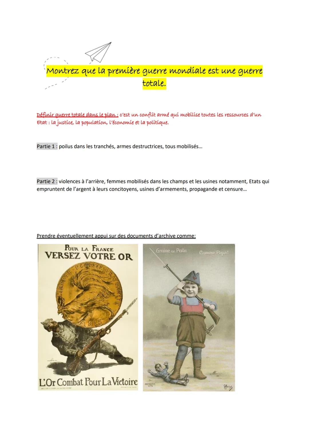 Montrez que la première guerre mondiale est une guerre
totale.
Définir querre totale dans le plan : c'est un conflit armé qui mobilise toute