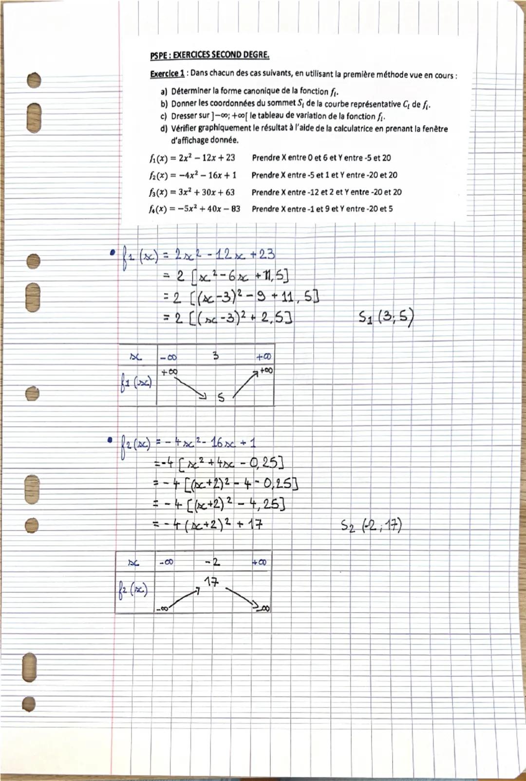 PSPE: EXERCICES SECOND DEGRE.
Exercice 1: Dans chacun des cas suivants, en utilisant la première méthode vue en cours:
a) Déterminer la form