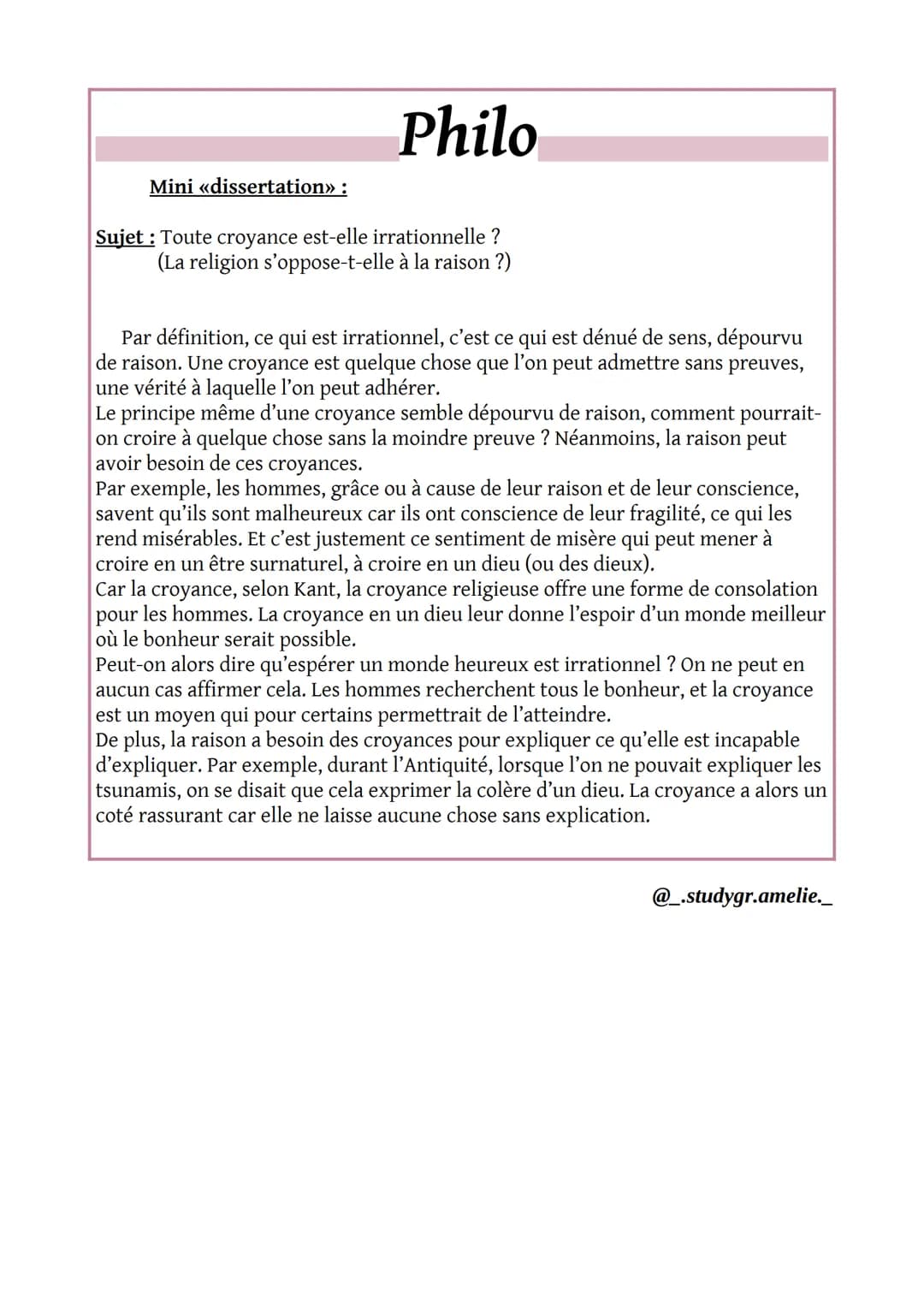 Philo
Mini «<dissertation>:
Sujet : Toute croyance est-elle irrationnelle ?
(La religion s'oppose-t-elle à la raison ?)
Par définition, ce q