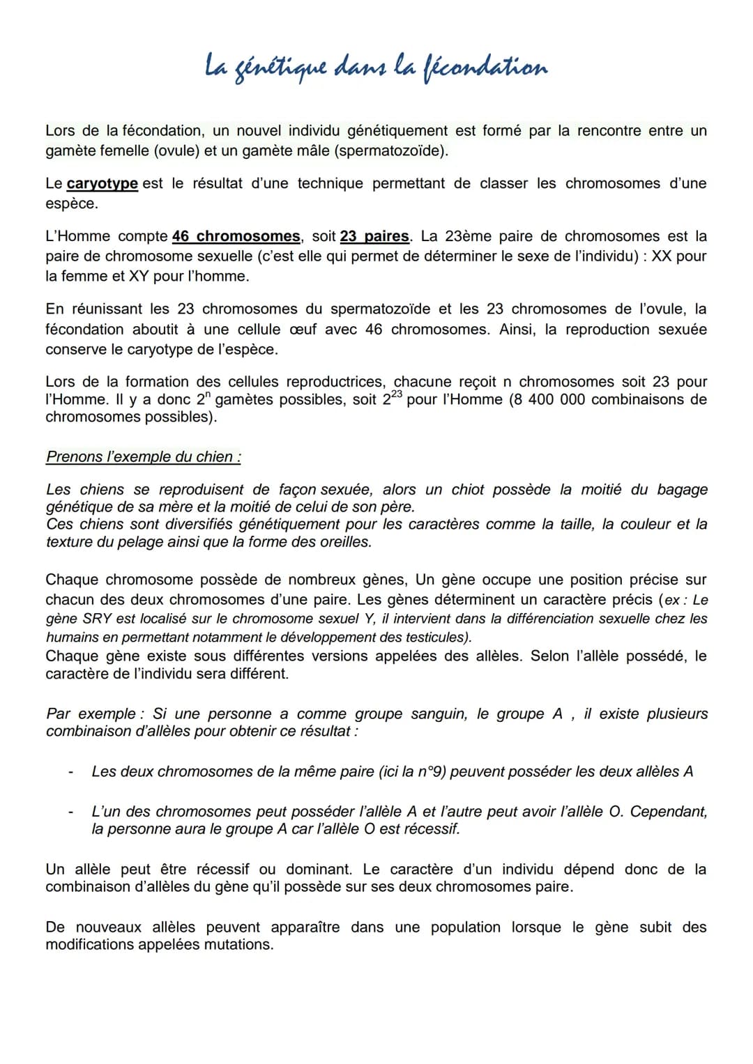 la génétique dans la fécondation
Lors de la fécondation, un nouvel individu génétiquement est formé par la rencontre entre un
gamète femelle