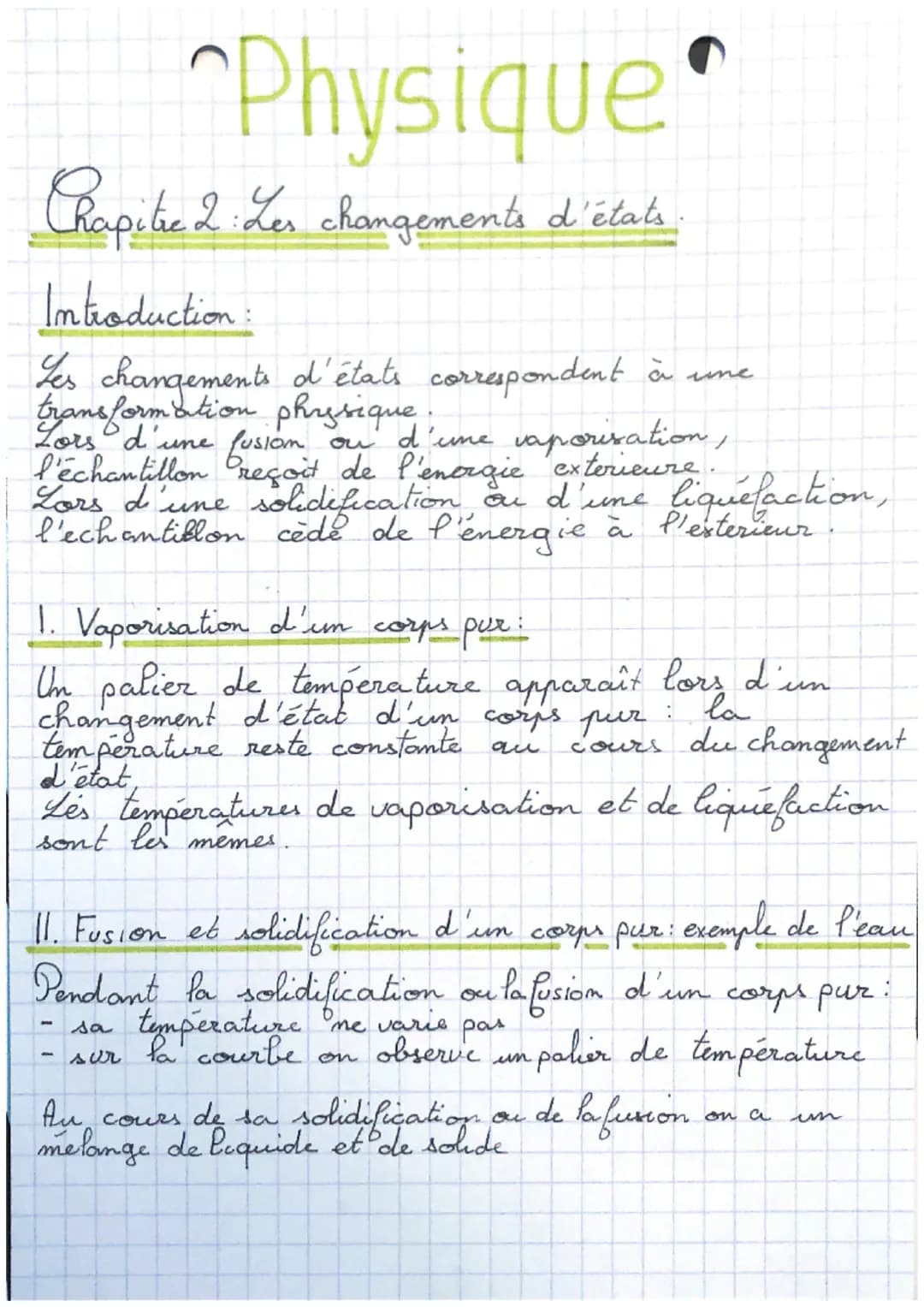 Physique
Chapitie 2 : Les changements d'états
Introduction:
Les changements d'états correspondent à une
transformation physique.
Lors d'une 